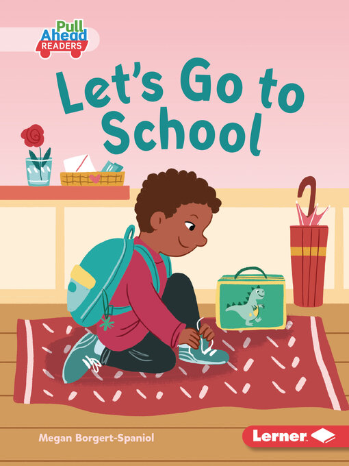 Title details for Let's Go to School by Megan Borgert-Spaniol - Available